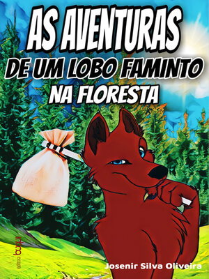 cover image of As aventuras de um lobo faminto na floresta